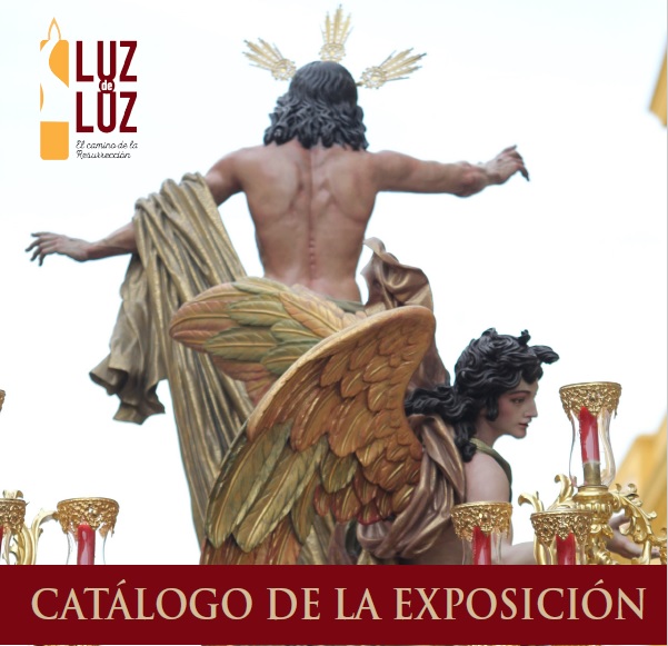 Catálogo de la exposición “Luz de Luz: el camino de la Resurrección”