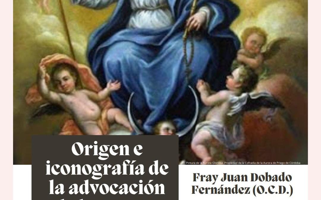 Charla formativa “Origen e iconografía de la advocación de la Aurora”